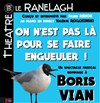 On n'est pas là pour se faire engueuler - Théâtre le Ranelagh