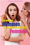 Ce que les Hommes ne sauront jamais des Femmes ! - La Scène de Nice