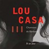 Lou Casa - L'Auguste Théâtre