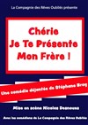 Chérie je te présente mon frère - Théâtre Comédie de Lille 