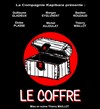 Le coffre - Théâtre de l'Anagramme