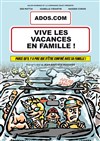 Ados.com : Vive les vacances en famille ! - Le Canotier