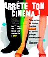 Arrête ton cinéma ! - Théâtre du port