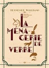 La Ménagerie de verre - Comédie Nation