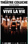 Vive la vie - Théâtre Coluche