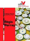 Régis Perray : L'abbaye fleurie - Abbaye de Maubuisson