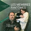 Les membres fantômes - Théâtre La Flèche