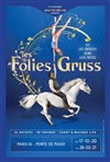 Les Folies Gruss - Chapiteau Alexis Gruss