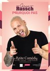 Jerem Rassch dans Pourquoi pas - La Comédie de Toulouse