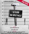 Le clou du spectacle - Guichet Montparnasse