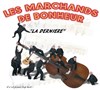 Les Marchands de Bonheur - Grand Kursaal