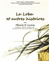 La loba et autres histoires - Théâtre le Proscenium