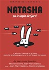 Natasha ou Le Lapin de Gerd - Théâtre Espace 44