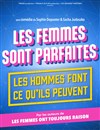 Les Femmes sont parfaites, les hommes font ce qu'ils peuvent - Théâtre le Passage vers les Etoiles - Salle du Passage