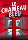 Le chameau bleu - Comédie Le Mans