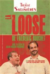 La loose - Théâtre des Salinières