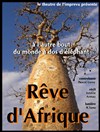 Rêve d'Afrique ! - Théâtre Popul'air du Reinitas