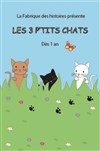 Les 3 p'tits chats - Aktéon Théâtre Montreuil