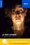 La part sombre - Théâtre de Verdure-jardin Shakespeare