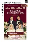 Un amour qui ne finit pas - Théâtre Antoine