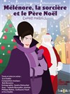 Mélénore, la sorcière et le Père Noël - Les Rendez-vous d'ailleurs