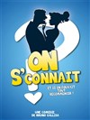 On sconnaît ? - La comédie de Marseille (anciennement Le Quai du Rire)