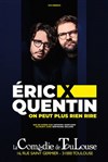 Eric x Quentin dans On peut plus rien dire - La Comédie de Toulouse