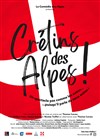 Crétins des alpes ! - Théâtre de Maistre