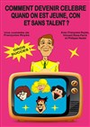 Comment devenir célèbre quand on est jeune con et sans talent ? - Pelousse Paradise