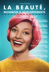 La Beauté, Recherche & developpements - La Générale