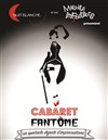 Cabaret fantôme - Le Kibélé