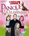 Panique à la Paroisse ! - Le Théâtre de Jeanne