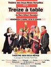 Treize à table - Théâtre du Gouvernail