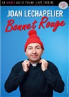 Joan Lechapelier dans Bonnet Rouge - La Girafe