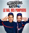 Les Glandeurs nature dans Le Bal des pompiers - La Comédie du Mas