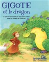 Gigote et le dragon - La Cachette des 3 Chardons