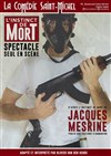 L'Instinct de mort de Jacques Mesrine - La Comédie Saint Michel - petite salle 