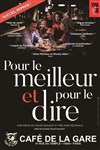 Pour le meilleur et pour le dire - Café de la Gare