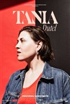 Tania Dutel | Nouveau Spectacle - La Piccola Scala