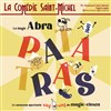 La Magie Abra-patatras ! - La Comédie Saint Michel - petite salle 