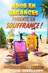 Ados en vacances, parents en souffrance ! - Comédie Oberkampf