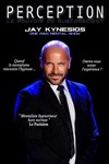 Jay Kynesios dans Perception : Hypnose et mentalisme - La Nouvelle comédie