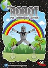 Un robot pas comme les autres - Théâtre Municipal