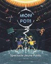 Mon Pote - La Manufacture des Abbesses