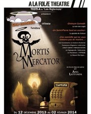 Mortis Mercator  La Folie Thtre - Grande Salle Affiche