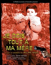 Je dois tout à ma mère Thtre Le Lucernaire Affiche