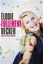 Elodie Decker dans Elodie follement Decker Le Pr de Saint-Riquier Affiche