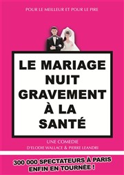 Le mariage nuit gravement à la santé L'Avant-Scne Affiche