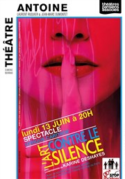 L'Art contre le Silence Thtre Antoine Affiche