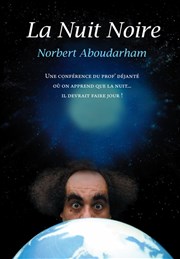 Gérard Norbert Aboudarham dan La nuit noire Espace Nino Ferrer Affiche